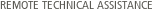 Remote Technical Assistance