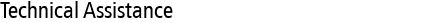 Technical Assistance